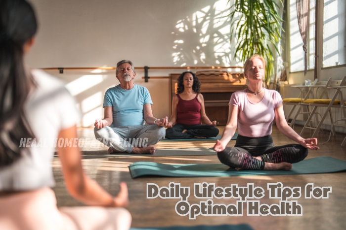 Daily lifestyle tips for optimal health from HEAAL Homeopathy Clinic in Chanda Nagar, Hyderabad. Incorporate yoga and mindfulness into your routine for better well-being.