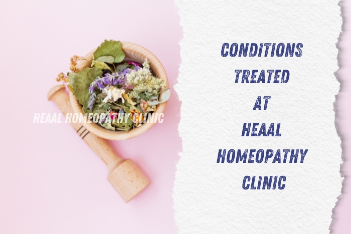 Conditions treated at HEAAL Homeopathy Clinic, Chanda Nagar, Hyderabad, with natural homeopathy treatment Offering safe and effective homeopathy clinic